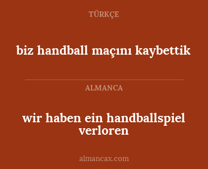 biz handball maçını kaybettik - wir haben ein handballspiel verloren