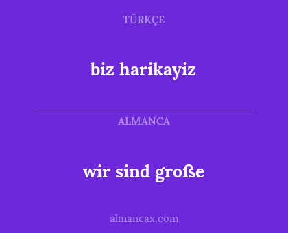 biz harikayiz - wir sind große