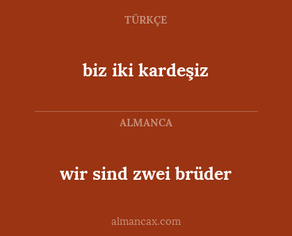 biz iki kardeşiz - wir sind zwei brüder
