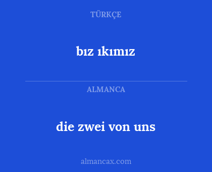 die zwei von uns - bız ıkımız