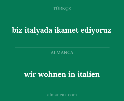 wir wohnen in italien - biz italyada ikamet ediyoruz