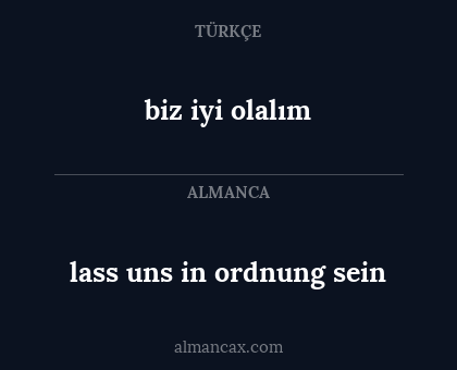 biz iyi olalım - lass uns in ordnung sein