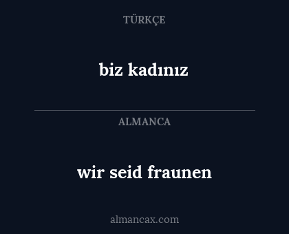 wir seid fraunen - biz kadınız