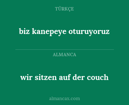biz kanepeye oturuyoruz - wir sitzen auf der couch