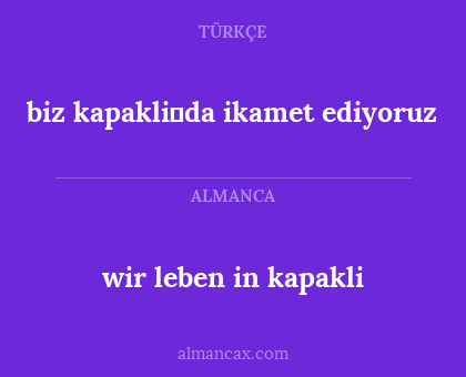 wir leben in kapakli - biz kapakli̇da ikamet ediyoruz