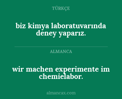 wir machen experimente im chemielabor. - biz kimya laboratuvarında deney yaparız.