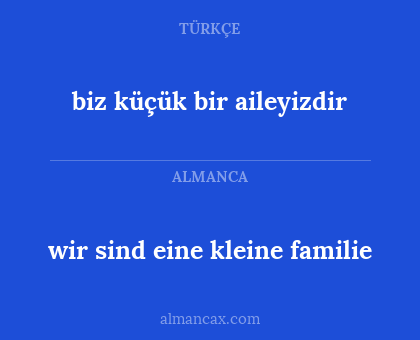 wir sind eine kleine familie - biz küçük bir aileyizdir