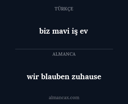 biz mavi iş ev - wir blauben zuhause