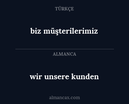 biz müşterilerimiz - wir unsere kunden