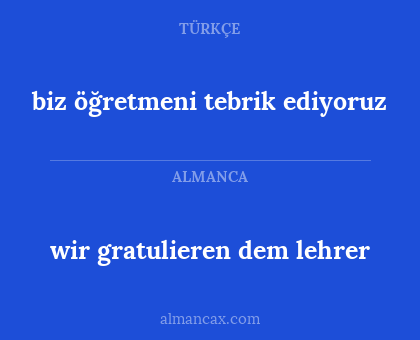 biz öğretmeni tebrik ediyoruz - wir gratulieren dem lehrer