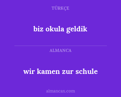 biz okula geldik - wir kamen zur schule