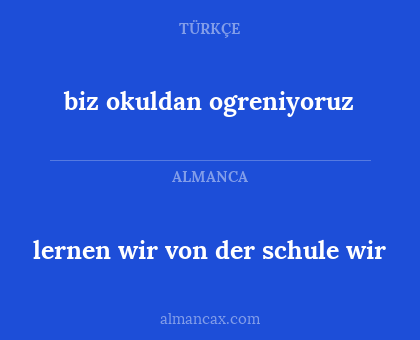 biz okuldan ogreniyoruz - lernen wir von der schule wir