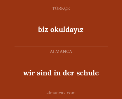 wir sind in der schule - biz okuldayız