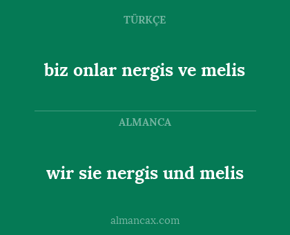 wir sie nergis und melis - biz onlar nergis ve melis