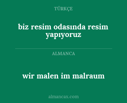 biz resim odasında resim yapıyoruz - wir malen im malraum
