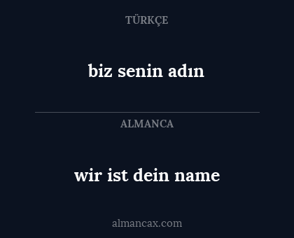 wir ist dein name - biz senin adın