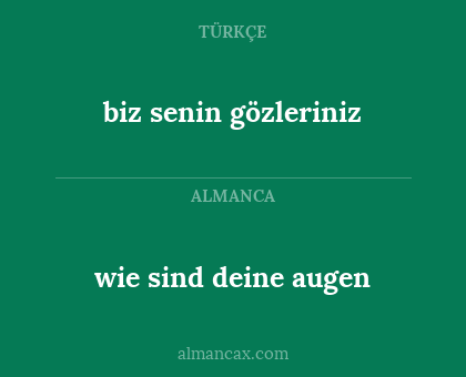 wie sind deine augen - biz senin gözleriniz