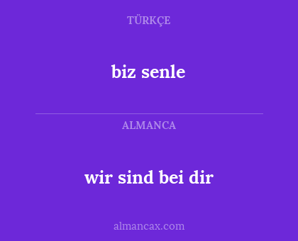 wir sind bei dir - biz senle