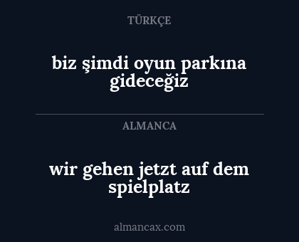 wir gehen jetzt auf dem spielplatz - biz şimdi oyun parkına gideceğiz