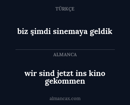biz şimdi sinemaya geldik - wir sind jetzt ins kino gekommen