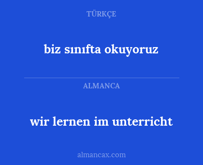 wir lernen im unterricht - biz sınıfta okuyoruz