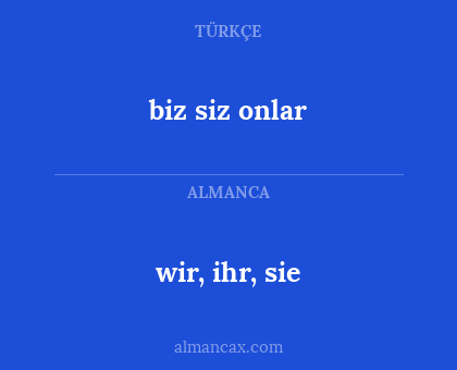 biz siz onlar - wir, ihr, sie