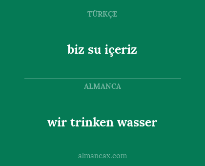 wir trinken wasser - biz su içeriz