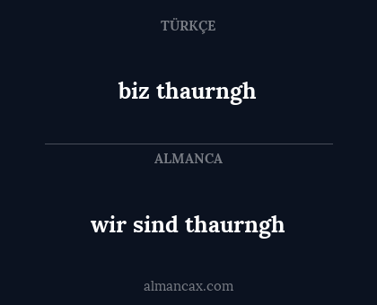 wir sind thaurngh - biz thaurngh