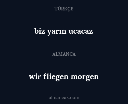 wir fliegen morgen - biz yarın ucacaz