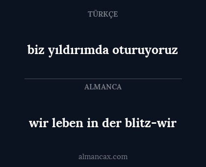 biz yıldırımda oturuyoruz - wir leben in der blitz-wir