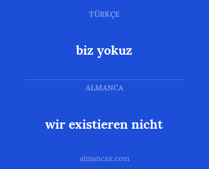 biz yokuz - wir existieren nicht
