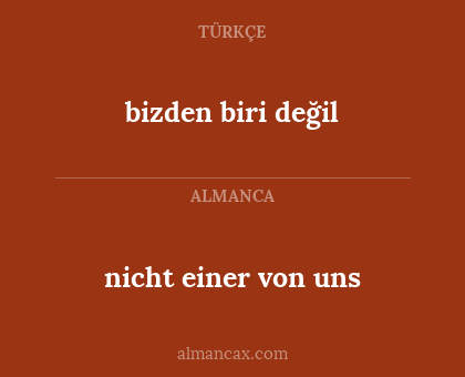 bizden biri değil - nicht einer von uns