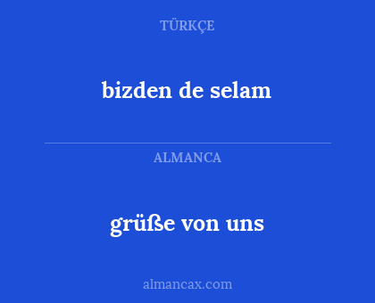 bizden de selam - grüße von uns