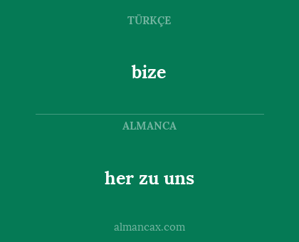 bize - her zu uns