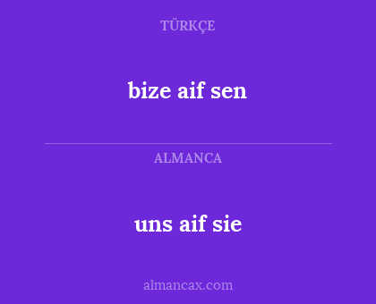 bize aif sen - uns aif sie