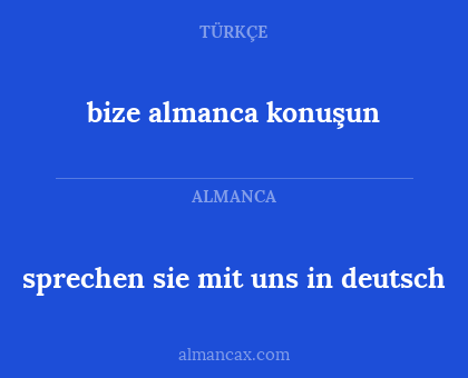 bize almanca konuşun - sprechen sie mit uns in deutsch