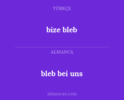 bize bleb - bleb bei uns