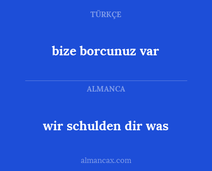wir schulden dir was - bize borcunuz var