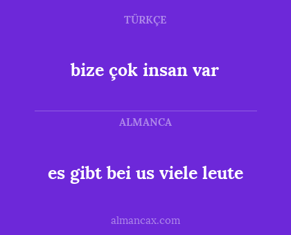 bize çok insan var - es gibt bei us viele leute