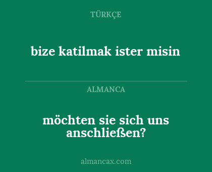 möchten sie sich uns anschließen? - bize katilmak ister misin