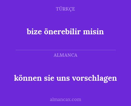 bize önerebilir misin - können sie uns vorschlagen