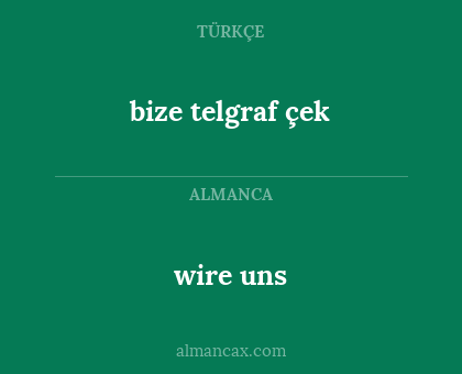 wire uns - bize telgraf çek