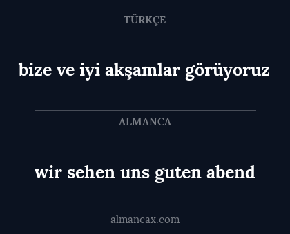 bize ve iyi akşamlar görüyoruz - wir sehen uns guten abend
