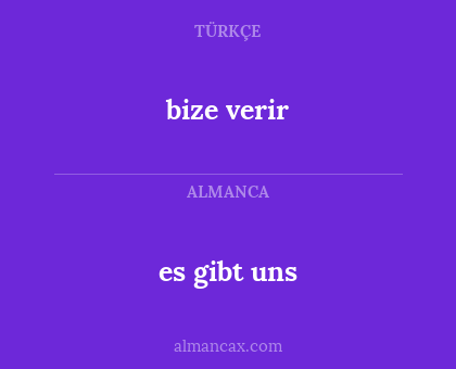 es gibt uns - bize verir