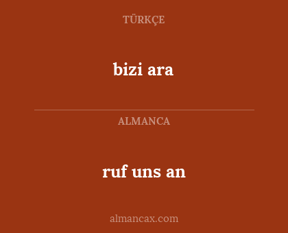 bizi ara - ruf uns an