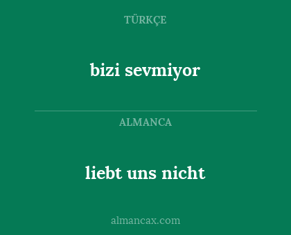 liebt uns nicht - bizi sevmiyor