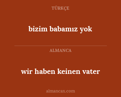 bizim babamız yok - wir haben keinen vater