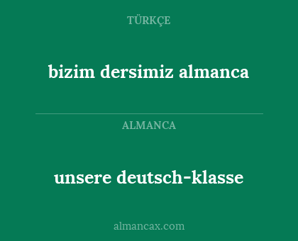 bizim dersimiz almanca - unsere deutsch-klasse
