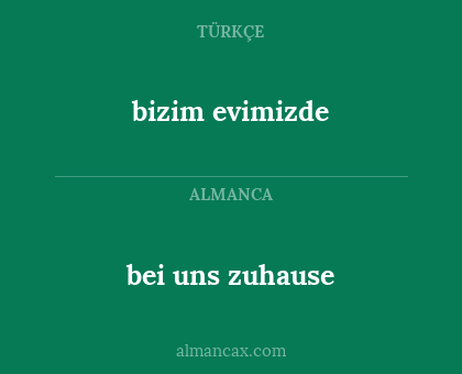 bei uns zuhause - bizim evimizde