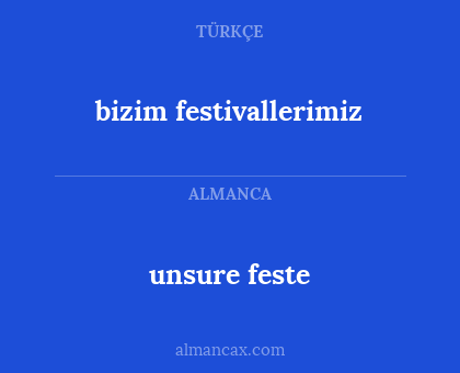 unsure feste - bizim festivallerimiz